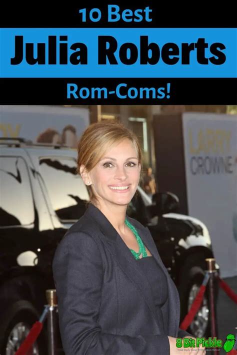 Best Julia Roberts Rom Coms Bit Pickle