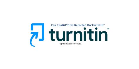 Can Chatgpt Be Detected On Turnitin Open Ai Master