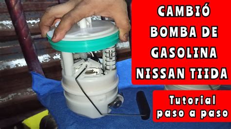 CÓMO CAMBIAR BOMBA DE GASOLINA DEL NISSAN TIIDA YouTube