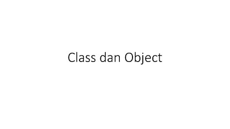 Class Dan Object Class Dan Object Paradigma Dari