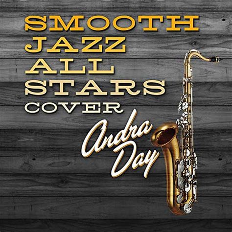 The Smooth Jazz All Stars Smooth Jazz All Stars Cover Andra Day