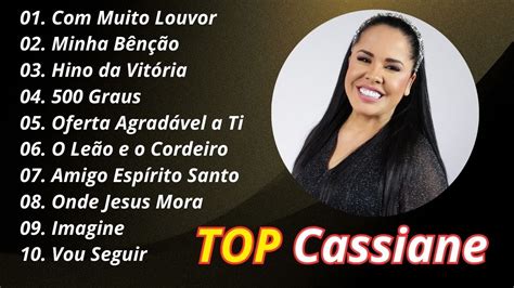 Top CASSIANE Louvores de Adoração para 2024 Os Maiores Sucessos de