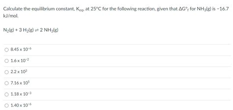 Solved Calculate The Equilibrium Constant Keq At 25°c For