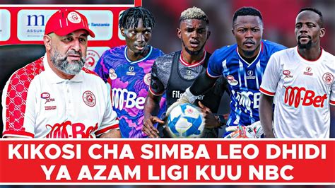 Kikosi Cha Simba Kinachoanza Leo Dhidi Ya Azam Fc Mechi Ya Ligi Kuu NBC