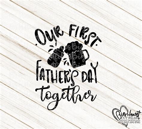 Our First Fathers Day Together Svg Png Dxf Father Son Etsy