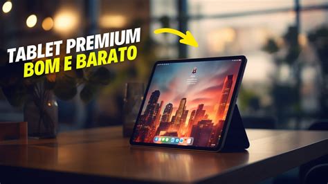 5 MELHORES TABLETS INTERMEDIÁRIOS CUSTO BENEFÍCIO 2024 YouTube