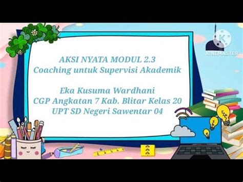 Aksi Nyata Modul Coaching Untuk Supervisi Akademik Eka Kusuma W