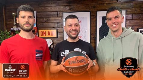 Euroleague Chit Chat Podcast S E Odjava Razo Aravaju E Sezone Za