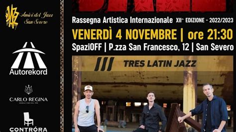 Il Tres Latin Apre Il San Severo Winter Jazz Fest