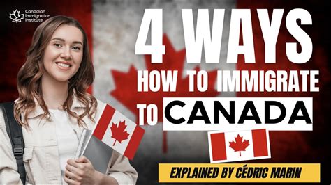 How To Immigrate To Canada 4 Ways In 4 Minutes Youtube