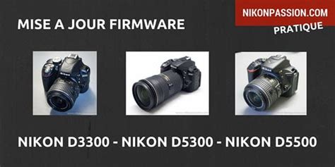 Mise à jour firmware Nikon D3400 et D5600 SnapBridge