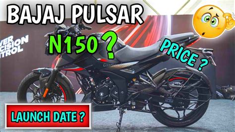 Bajaj Pulsar N150 Launch Soon Ll🔥upcoming Model Ll Youtube