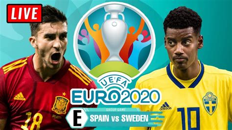 Live Football Spain Vs Sweden Live Streaming UEFA Euro 2020 CUP