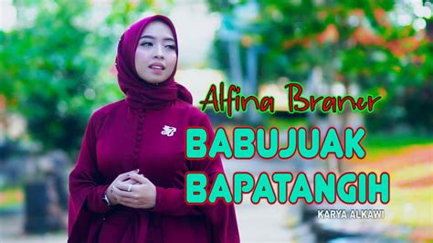 Alfina Braner Dendang Minang Terbaru Babujuak Bapatangih Official