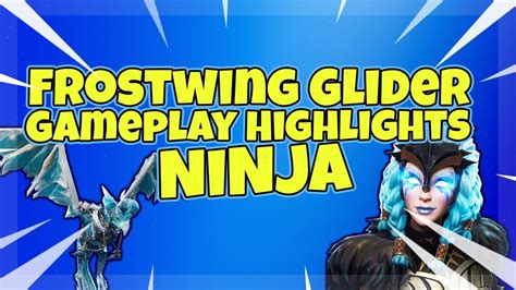 NEW FROSTWING GLIDER Fortnite Ninja Stream Highlights YouTube