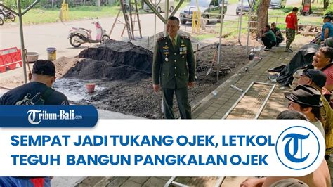 Sempat Jadi Tukang Ojek Perwira TNI Ini Bangun Pangkalan Ojek Di