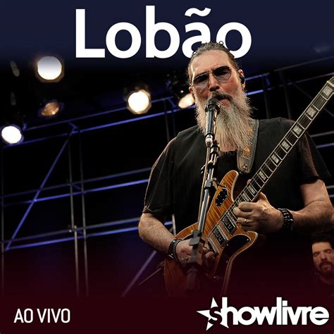 Lob O No Est Dio Showlivre Ao Vivo Album By Lob O Apple Music