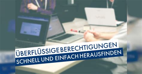 Berfl Ssige Berechtigungen Schnell Und Einfach Herausfinden