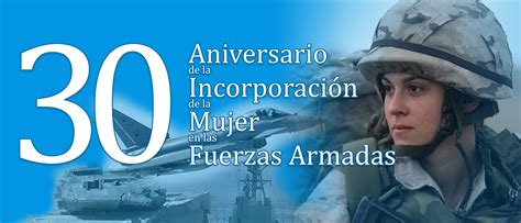 30 Años De La Incorporación De La Mujer En Las Fuerzas Armadas Espacio Fundación Telefónica