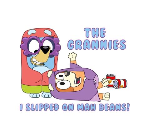 The Grannies I Slipped On Mah Bean Costume Png Bluey Png Etsy