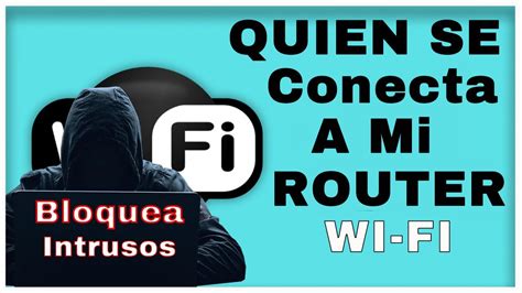 Cómo saber si alguien está conectado a mi red Wi Fi Saber cómo