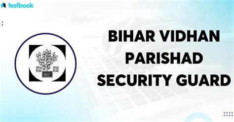 Bihar Vidhan Parishad Security Guard Recruitment 2024: Admit Card Out!