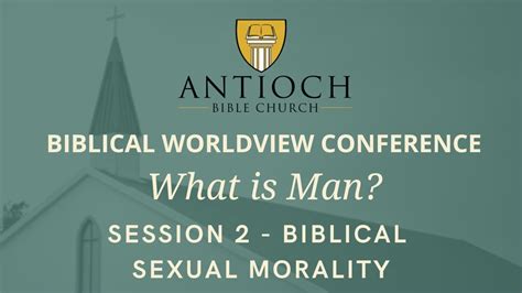 Biblical Sexual Morality Biblical Worldview Conference 2022 By Virl Tait Youtube