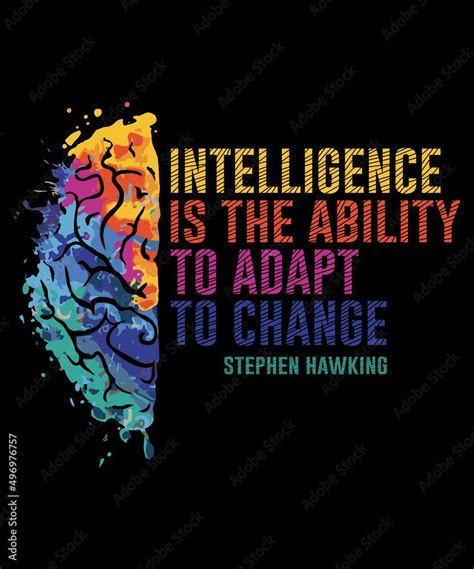 Intelligence Is The Ability To Adapt To Change Brain Vintage