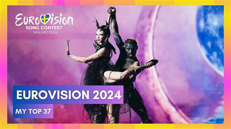 🇸🇪 Eurovision Song Contest 2024 My Top 37 Youtube