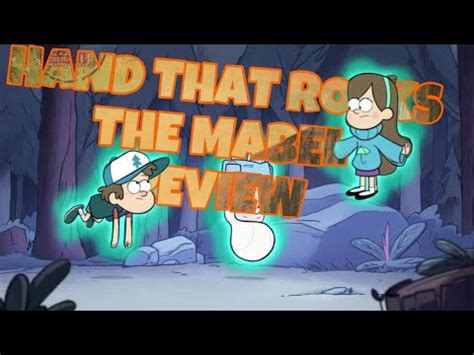 The Hand That Rocks The Mabel Gravity Summer Ep 4 YouTube