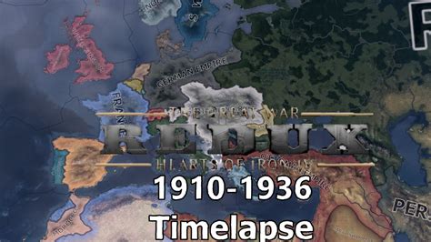 The Great War Redux Timelapse 1910 1936 Hoi4 TImelapse YouTube