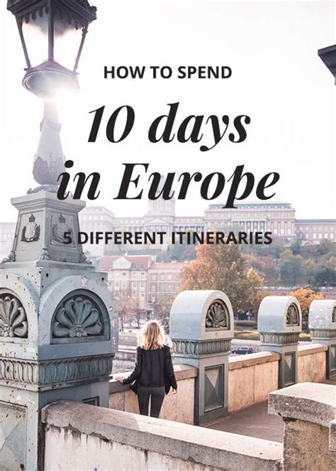 How To Spend Days In Europe Perfect And Dreamy Ideas Europe