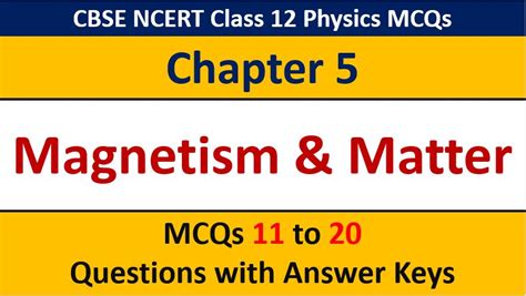 Magnetism Matter CBSE Class 12 Physics MCQ Question Answer Keys