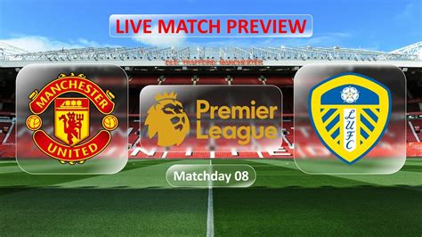 Manchester United Vs Leeds United Premier League 2223 Matchday 8