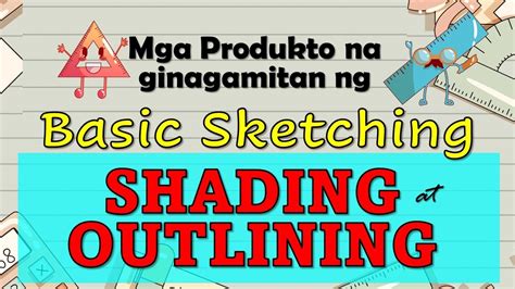 MGA PRODUKTO NA GINAGAMITAN NG BASIC SKETCHING SHADING AT OUTLINING