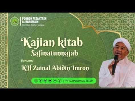 LIVE KAJIAN KITAB SAFINATUNNAJAH KH ZAINAL ABIDIN BIN IMRAN YouTube