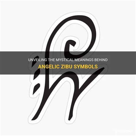 Unveiling The Mystical Meanings Behind Angelic Zibu Symbols Shunspirit