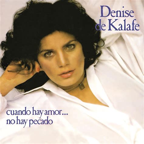 “señora Señora” La Canción De Denise De Kalafe Que Se Convirtió En El Himno Del Día De Las