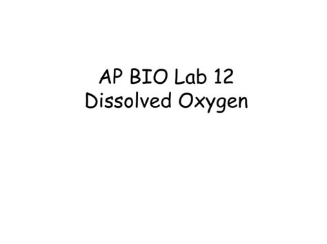 AP BIO Lab 12 Dissolved Oxygen