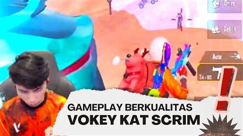 GAMEPLAY BERKUALITAS VOKEY KAT SCRIM YouTube