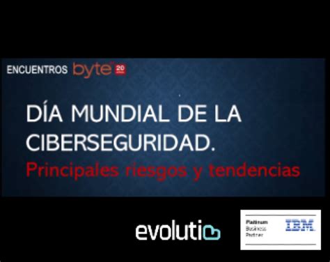 Día Mundial De La Ciberseguridad Evolutio