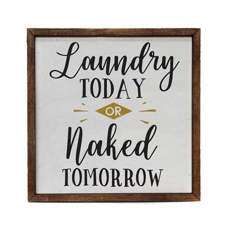 X Sign Laundry Today Or Naked Tomorrow Soap Stop Body Shop