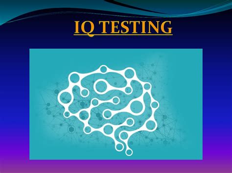 Ppt Iq Testing Get Your Iq Result Right Now Powerpoint Presentation Id 9854989