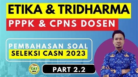 Part 2 2 Soal Dan Pembahasan Etika Dan Tridharma PT PPPK Dosen 2023