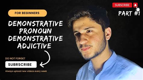 Demonstrative Pronouns And Adjectives Part 1 Youtube