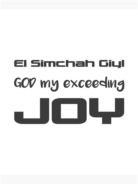 Christian Design God My Exceeding Joy In Hebrew Nehemiah 8 Verse 10 Poster By