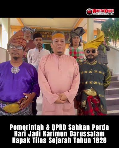 Pemerintah Dprd Sahkan Perda Hari Jadi Karimun Darussalam Serta Napak