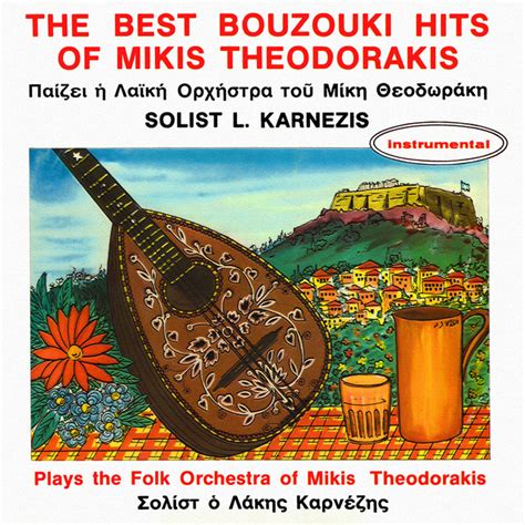 The Best Bouzouki Hits Of Mikis Theodorakis Album By Lakis Karnezis