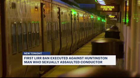 Huntington Man Who Attacked Lirr Conductor Receives First Ever Ban From