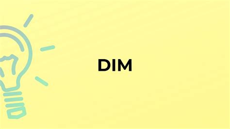 What is the meaning of the word DIM? - YouTube